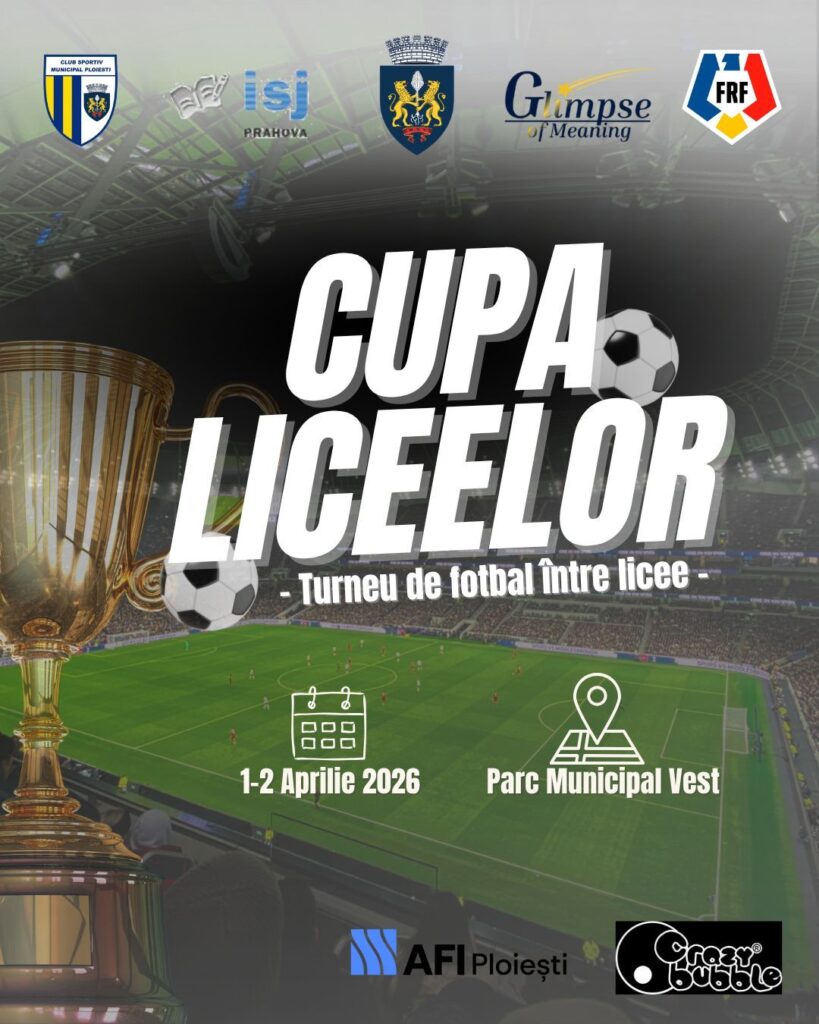  „Cupa Liceelor” la fotbal debutează în aprilie, la Ploiești!