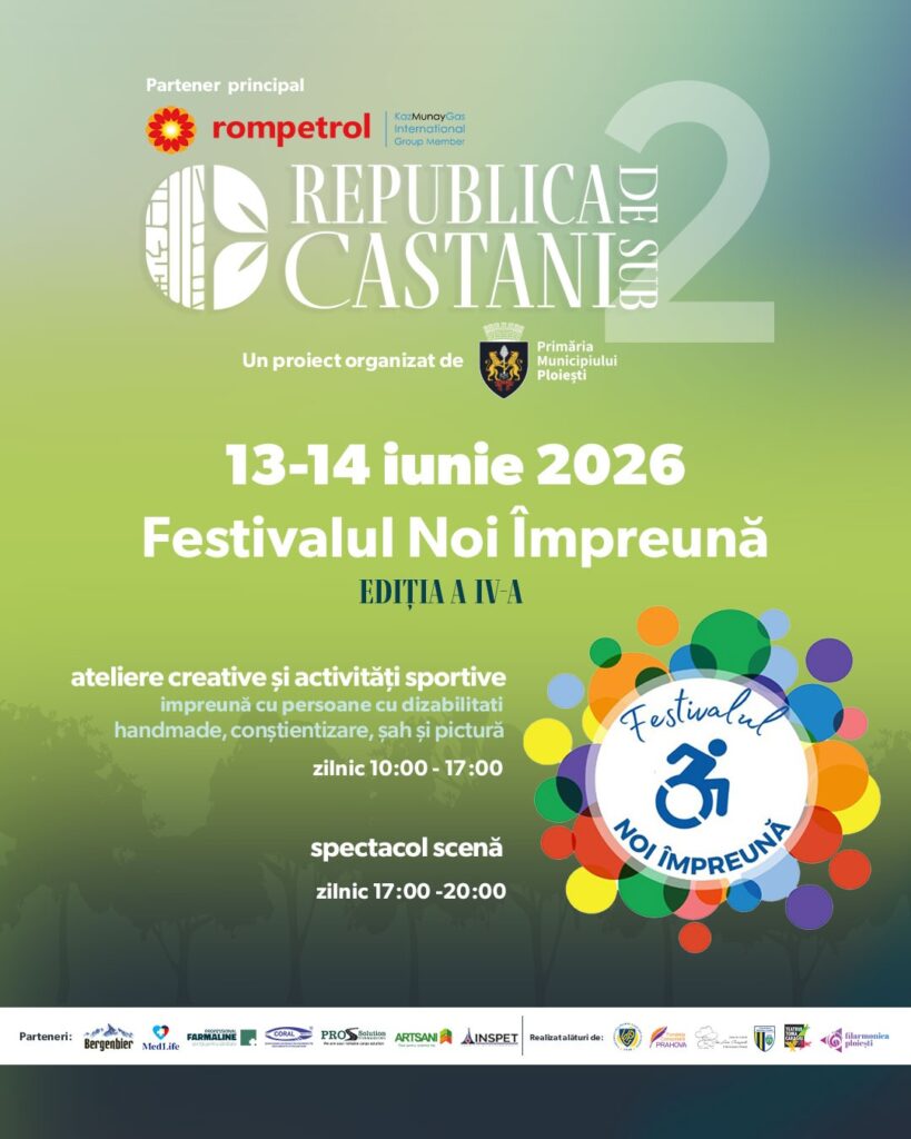 Festivalul „Noi Împreună”, un eveniment dedicat promovării incluziunii sociale, diversității și solidarității, în acest weekend, la Ploiești!